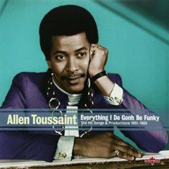 Allen Toussaint - Everything I Do Is Gonh Be Funky