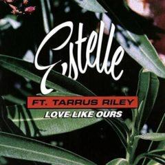 Estelle / Riley,Tarrus - Love Like Ours (7 inch Vinyl)