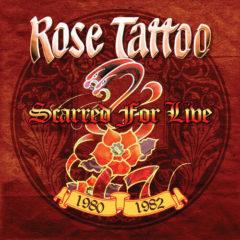 Rose Tattoo - Scarred For Live - 1980-1982   White