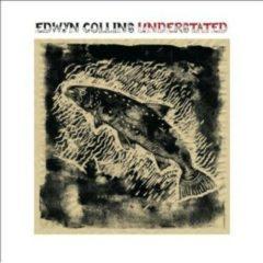 Edwyn Collins - Understated