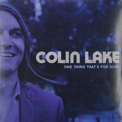 Colin Lake - One Thing That's for Sure