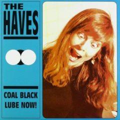 The Haves - Coal Black/Lube Now (7 inch Vinyl)