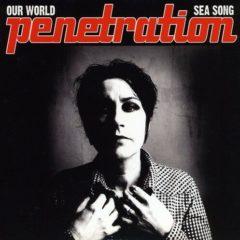 Penetration - Our World/Sea Song [Single] (7 inch Vinyl)