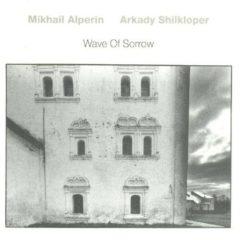 Mikhail Alperin - Wave of Sorrow