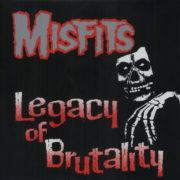 Misfits - Legacy of Brutality