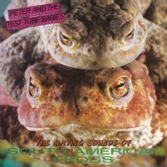 Peter & Test Tube Ba - Mating Sounds of South American Frogs  G