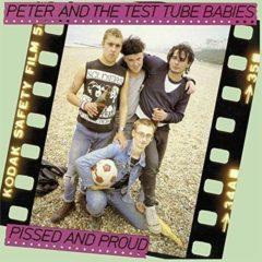 Peter & Test Tube Babies - Pissed & Proud