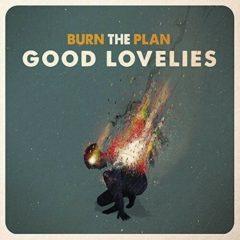 The Good Lovelies - Burn the Plan