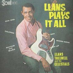 Llans Thelwell & His Celestials - Llans Plays It All