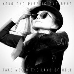 Yoko Ono & Plastic O - Take Me to the Land of Hell