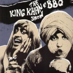 The King Khan & BBQ Show - What's for Dinner