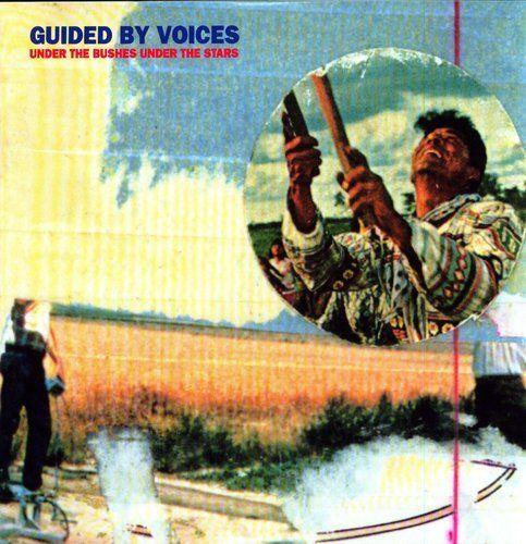 Guided by Voices - Under the Bushes Under the Stars – купить на