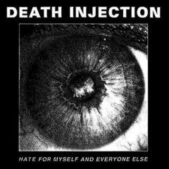 Death Injection - Hate for Myself & Everyone Else