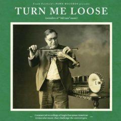 Various Artists - Turn Me Loose: Outsiders of Old-Time Music / Various [New Viny