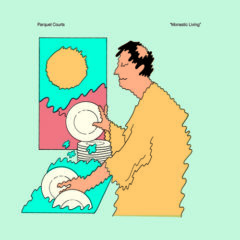 Parquet Courts - Monastic Living  Extended Play