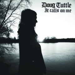 Doug Tuttle - It Calls on Me