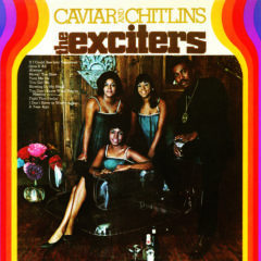 The Exciters - Caviar & Chitlins