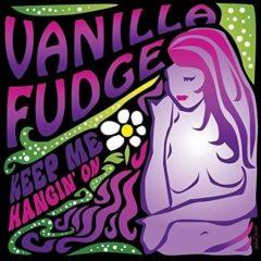 Vanilla Fudge - Keep Me Hangin' On (7 inch Vinyl)