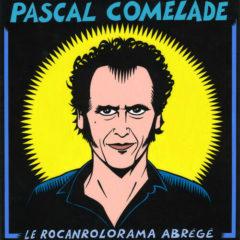 Pascal Comelade - Le Rocanrolorama Abrege  With CD