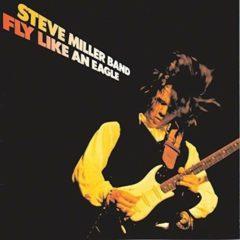 Steve Miller - Fly Like An Eagle  180 Gram