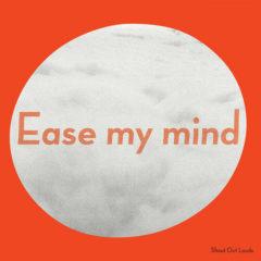 Shout Out Louds - Ease My Mind  Digital Download