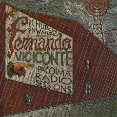 Fernando Viciconte - The Pacoima Radio Sessions