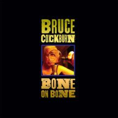 Bruce Cockburn - Bone on Bone