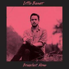 Little Bandit - Breakfast Alone  Colored Vinyl,  Pink, Indi