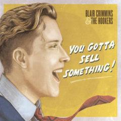 Blair Crimmins - You Gotta Sell Something  180 Gram