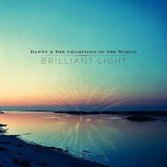 Danny and the Champions of the World - Brilliant Light  Mp3 Downlo