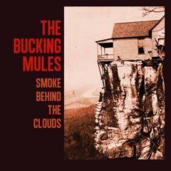 Bucking Mules - Smoke Behind The Clouds  Bonus Track