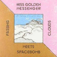 Hiss Golden Messenger - Passing Clouds (7 inch Vinyl)