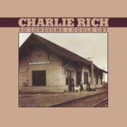 Charlie Rich - So Lonesome I Could Cry