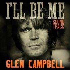 Glen Campbell, The B - Glen Campbell I'll Be Me Soundtrack (Original Soundtrack)