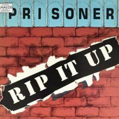 Prisoner - Rip It Up