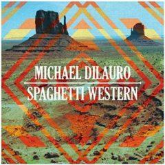 Michael Dilauro - Spaghetti Western