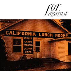 For Against - Mason's California Lunchroom    Reissue