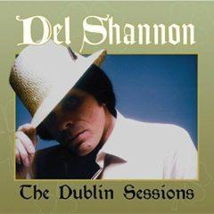 Del Shannon - Dublin Sessions Del Shannon