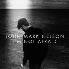 John Nelson Mark - I'm Not Afraid