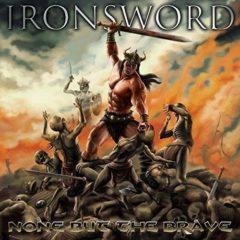 Ironsword - None But the Brave