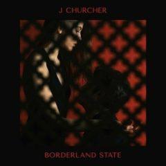 J Churcher - Borderland State  180 Gram