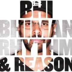 Bhi Bhiman - Rhythm & Reason