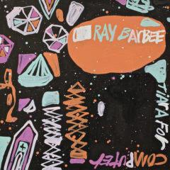 Ray Barbee - Tiara For Computer