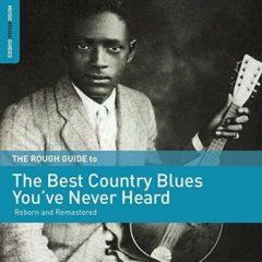 Rough Guide To The B - Rough Guide To The Best Country Blues You've Never Heard