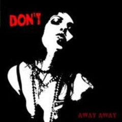 Don't - Away Away