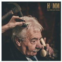 Hvmm - Talk To Me Like I'm Dead  Explicit, 180 Gram