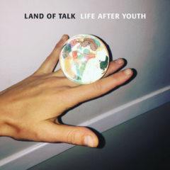 Land of Talk - Life After Youth  Digital Download
