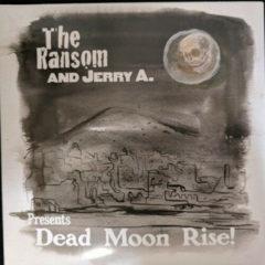 The Ransom/ Jerry A. - Dead Moon Rise (7 inch Vinyl) Explicit