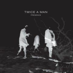 Twice a Man - Presence   With CD