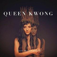 Queen Kwong - Love Me To Death